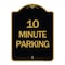 Signmission Designer Series Sign-10 Minute Parking, Black & Gold Aluminum Sign, 18" x 24", BG-1824-24645 A-DES-BG-1824-24645 - alternate 1